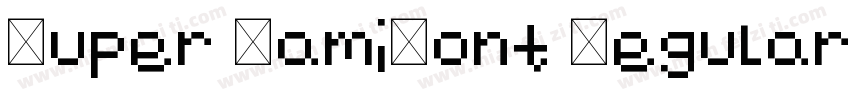 Super FamiFont Regular字体转换